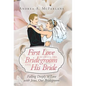 First Love Between the Bridegroom and His Bride: Falling Deeply in Love with Jesus, Our Bridegroom - Hardcover