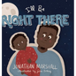 I'll Be Right There - Hardcover