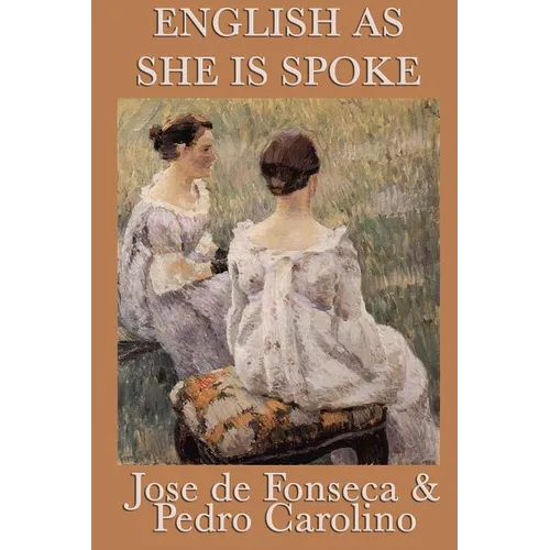 English as She Is Spoke - Paperback