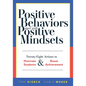 Positive Behaviors Start with Positive Mindsets: Twenty-Eight Actions to Motivate Students and Boost Achievement (Take Action to Foster Positive Stude - Paperback