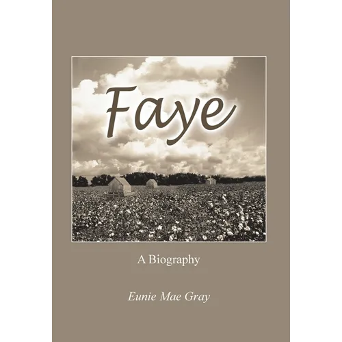 Faye: A Biography - Hardcover