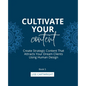 Cultivate Your Content: Create Strategic Content That Attracts Your Dream Clients Using Human Design - Paperback