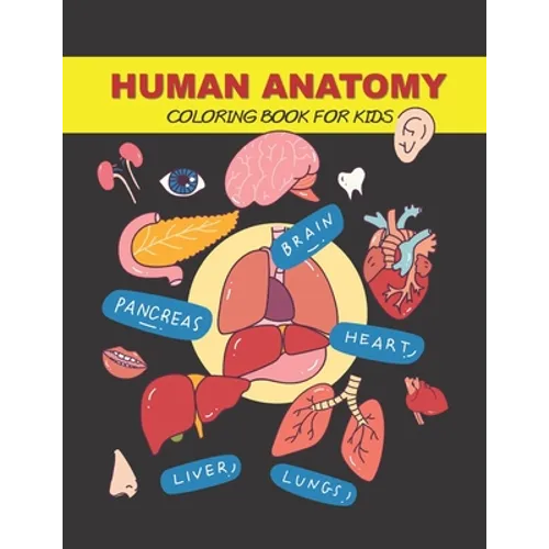Human Anatomy Coloring Book for Kids: Human Body Activity Book - Paperback