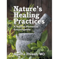 Nature's Healing Practices: A Natural Remedies Encyclopedia - Paperback