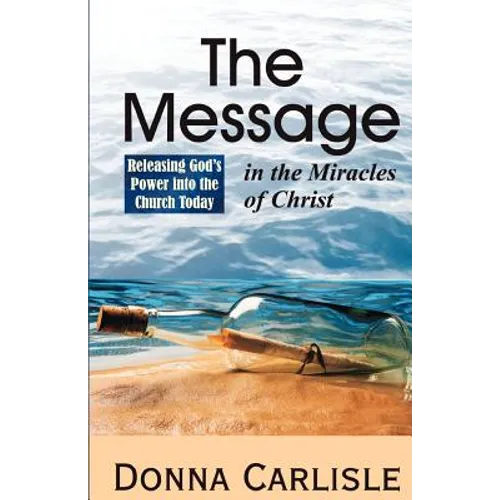 The Message in the Miracles - Paperback