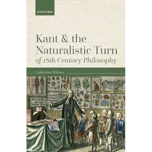 Kant and the Naturalistic Turn of 18th Century Philosophy - Hardcover