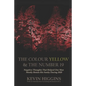 The Colour Yellow & The Number 19: Negative Thoughts That Helped One Man Mostly Retain His Sanity During 2020 - Paperback