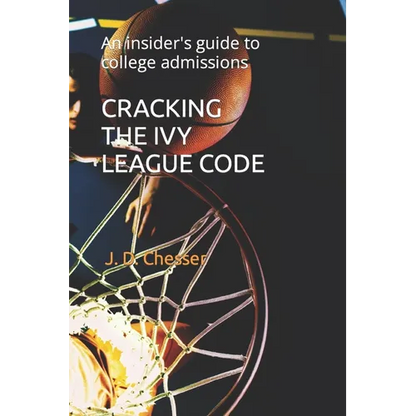 Cracking the Ivy League Code: An insider's guide to college admissions - Paperback