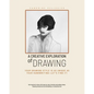 A Creative Exploration of Drawing: Your Drawing Style Is as Unique as Handwriting--Let's Find It! - Paperback