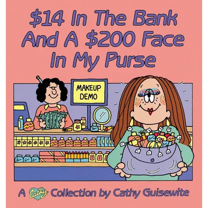 $14 In The Bank And A $200 Face In My Purse - Paperback