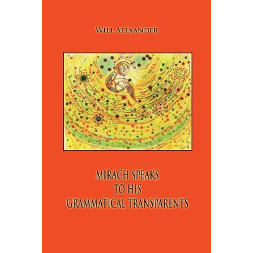 Mirach Speaks To His Grammatical Transparents - Paperback