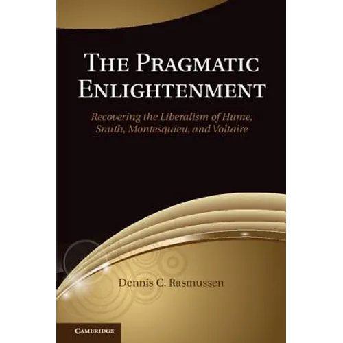 The Pragmatic Enlightenment - Hardcover