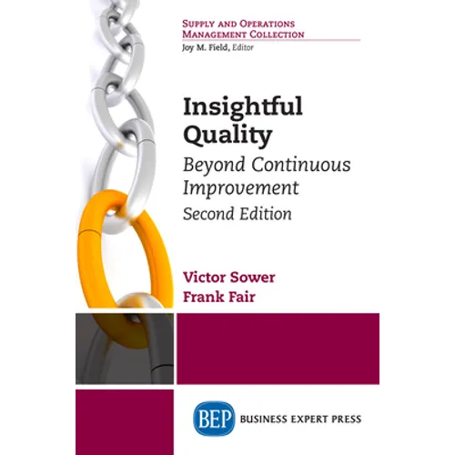 Insightful Quality, Second Edition: Beyond Continuous Improvement - Paperback