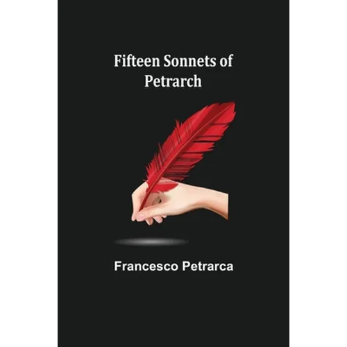 Fifteen sonnets of Petrarch - Paperback