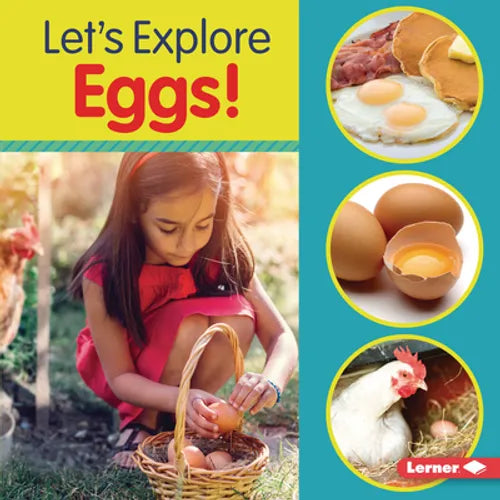 Let's Explore Eggs! - Library Binding