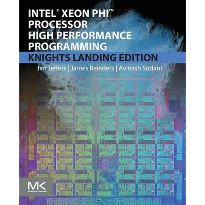Intel Xeon Phi Processor High Performance Programming - Paperback
