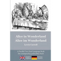 Alice in Wonderland / Alice im Wunderland: Alice's classic adventures in a bilingual parallel text English/German edition - Die klassischen Abenteuer - Paperback