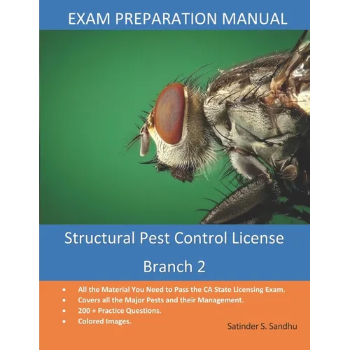 Structural Pest Control Branch 2: License Exam Preparation Manual - Paperback