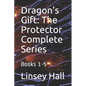 Dragon's Gift: The Protector Complete Series: Books 1 - 5 - Paperback