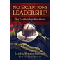 No Exceptions Leadership: The Leadership Handbook - Paperback