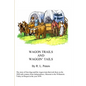 Wagon Trails and Waggin' Tails: The story of four dogs and the wagon train that took them on the 2000 mile journey from Independence, Missouri to the - Paperback