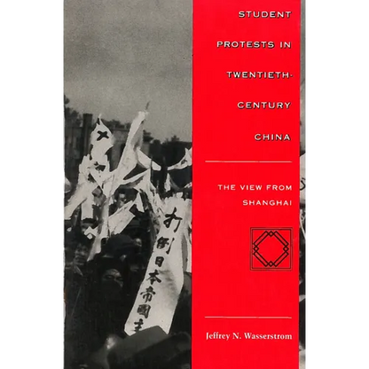 Student Protests in Twentieth-Century China: The View from Shanghai - Paperback