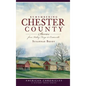 Remembering Chester County: Stories from Valley Forge to Coatesville - Hardcover