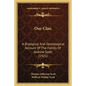 Our Clan: A Biological And Genealogical Account Of The Family Of Andrew Scott (1921) - Paperback