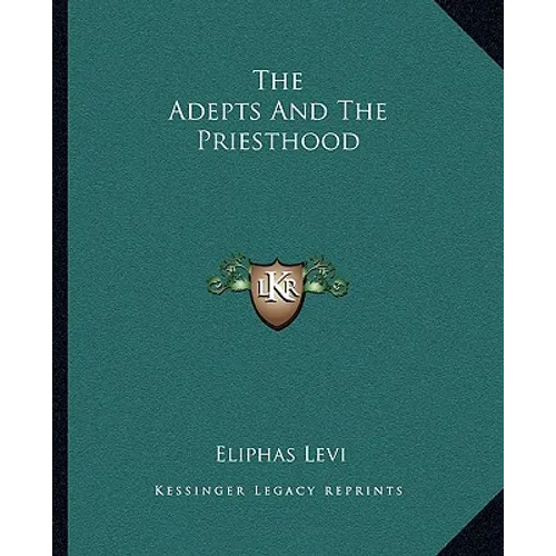The Adepts And The Priesthood - Paperback