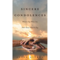 Sincere Condolences: What to Say When You Don't Know What to Say - Hardcover