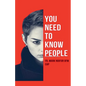 You Need to Know People - Paperback