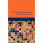 The Human Comedy and Other Short Novels - Paperback
