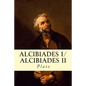 Alcibiades I/Alcibiades II - Paperback