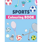 Sports Colouring Book: For Kids, Football, Baseball, Soccer, Badminton, Tennis... - Paperback