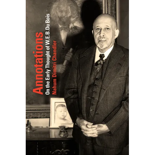 Annotations: On the Early Thought of W. E. B. Du Bois - Paperback