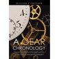 A Gear Chronology: Significant Events and Dates Affecting Gear Development - Hardcover