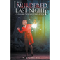 Murdered Last Night - Paperback