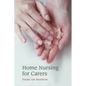 Home Nursing for Carers - Paperback