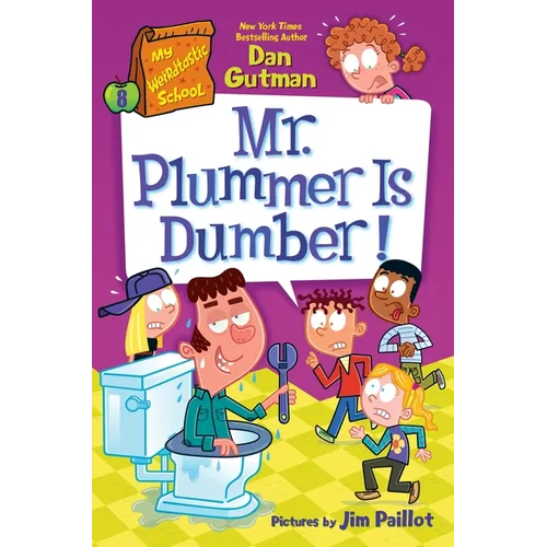 My Weirdtastic School #8: Mr. Plummer Is Dumber! - Hardcover