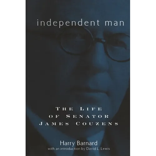 Independent Man: The Life of Senator James Couzens - Paperback