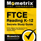 FTCE Reading K-12 Secrets Study Guide: FTCE Test Review for the Florida Teacher Certification Examinations - Paperback