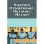 Shaping Membership, Defining Nation: The Cultural Politics of African Indians in South Asia - Paperback