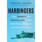 Harbingers: What January 6 and Charlottesville Reveal about Rising Threats to American Democracy - Hardcover