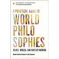 A Practical Guide to World Philosophies: Selves, Worlds, and Ways of Knowing - Hardcover