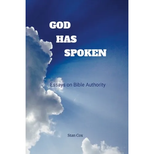 God Has Spoken: Essays on Bible Authority - Paperback