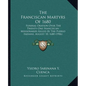The Franciscan Martyrs Of 1680: Funeral Oration Over The Twenty-One Franciscan Missionaries Killed By The Pueblo Indians, August 10, 1680 (1906) - Paperback