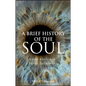 Brief History of the Soul - Paperback