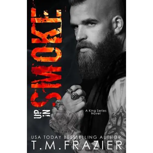 Up In Smoke: A King Series Novel - Paperback