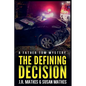 The Defining Decision - Paperback