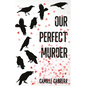 Our Perfect Murder - Paperback